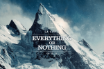 眼滑 | Everything or Nothing,征服山峰还是直面死亡